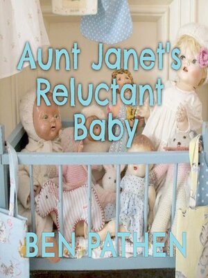 cover image of Aunt Janet's Reluctant Baby